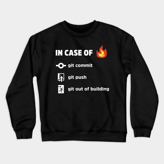 Use Git In Case of Fire v2 - Funny Programming Jokes - Dark Color Crewneck Sweatshirt by springforce